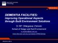 DEMENTIA FACILITIES: Improving Operational Aspects through Built Environment Solutions PowerPoint PPT Presentation