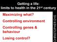 Getting a life: limits to health in the 21st century PowerPoint PPT Presentation