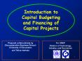 Introduction to Capital Budgeting and Financing of Capital Projects PowerPoint PPT Presentation