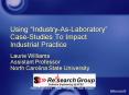 Using IndustryAsLaboratory CaseStudies To Impact Industrial Practice PowerPoint PPT Presentation