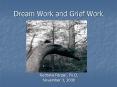 Dream Work and Grief Work PowerPoint PPT Presentation