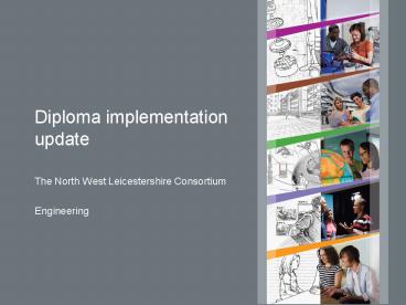 Diploma implementation update