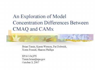 An Exploration of Model Concentration Differences Between CMAQ and CAMx
