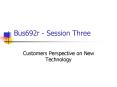 Bus692r Session Three PowerPoint PPT Presentation