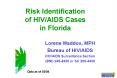 Risk Identification of HIV/AIDS Cases in Florida PowerPoint PPT Presentation