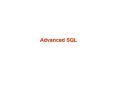 Advanced SQL PowerPoint PPT Presentation
