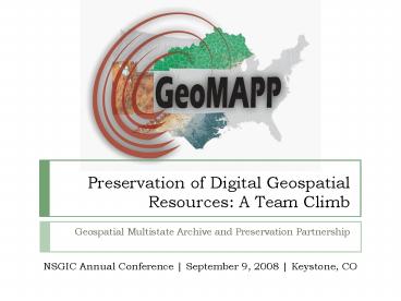 Preservation of Digital Geospatial Resources: A Team Climb