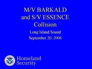 MV BARKALD and SV ESSENCE Collision