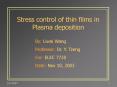 Stress control of thin films in Plasma deposition PowerPoint PPT Presentation