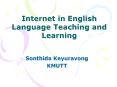 Internet in English Language Teaching and Learning PowerPoint PPT Presentation