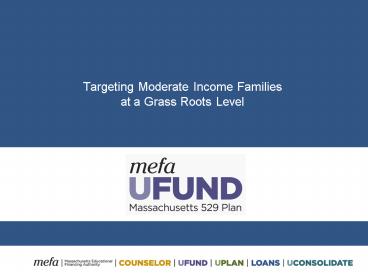 Targeting Moderate Income Families at a Grass Roots Level