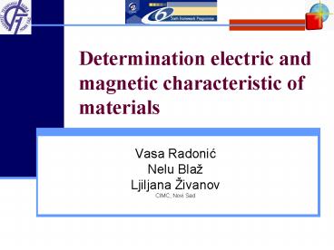 Determination electric and magnetic characteristic of materials