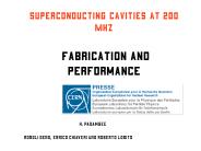 Superconducting Cavities at 200 MHz Fabrication and Performance