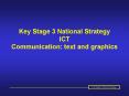 Key Stage 3 National Strategy ICT Communication: text and graphics PowerPoint PPT Presentation