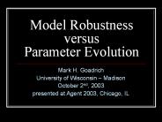 Model Robustness versus Parameter Evolution