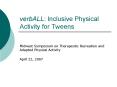 verbALL: Inclusive Physical Activity for Tweens PowerPoint PPT Presentation