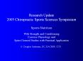 Research Update 2005 Chiropractic Sports Sciences Symposium  Sports Nutrition With Strength and Conditioning Exercise Physiology and Spine/General Studies with Practical Application PowerPoint PPT Presentation