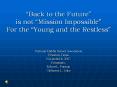 Back to the Future is not Mission Impossible For the Young and the Restless PowerPoint PPT Presentation