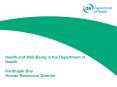 Health and WellBeing in the Department of Health Harbhajan Brar Human Resources Director PowerPoint PPT Presentation