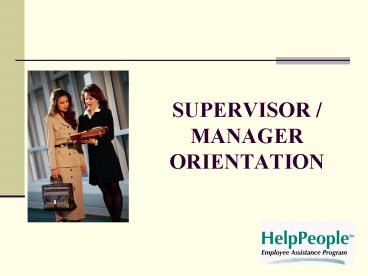 SUPERVISOR MANAGER ORIENTATION