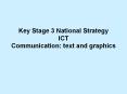Key Stage 3 National Strategy ICT Communication: text and graphics PowerPoint PPT Presentation