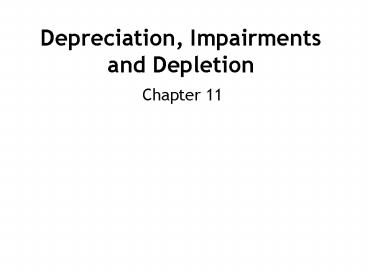Depreciation, Impairments and Depletion