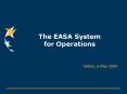 The EASA System for Operations PowerPoint PPT Presentation