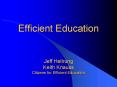 Efficient Education Jeff Hellrung Keith Knauss Citizens for Efficient Education PowerPoint PPT Presentation