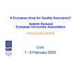A European Area for Quality Assurance Andre Sursock European University Association www.unige.cheua PowerPoint PPT Presentation
