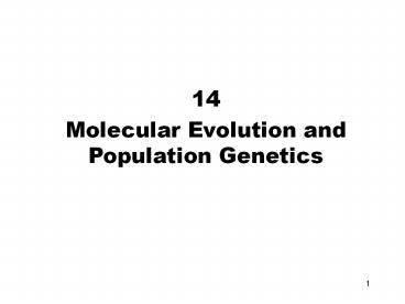 Molecular Evolution and Population Genetics