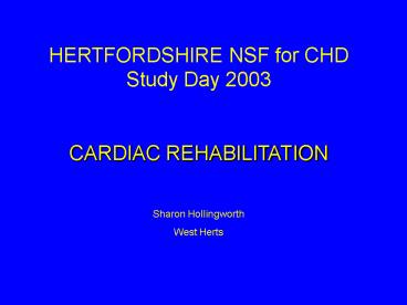 HERTFORDSHIRE NSF for CHD Study Day 2003