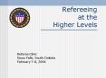 Refereeing at the Higher Levels PowerPoint PPT Presentation