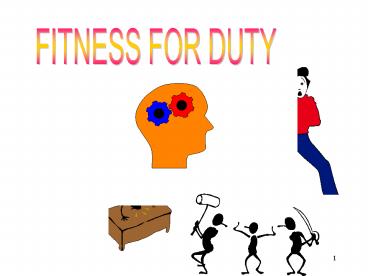 FITNESS FOR DUTY