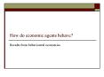 How do economic agents behave