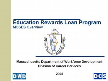 Education Rewards Loan Program MOSES Overview