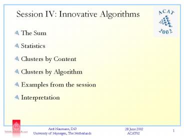 Session IV: Innovative Algorithms