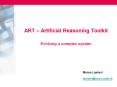 ART Artificial Reasoning Toolkit Evolving a complex system PowerPoint PPT Presentation