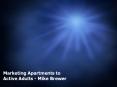 Marketing Apartments to Active Adults - Mike Brewer PowerPoint PPT Presentation