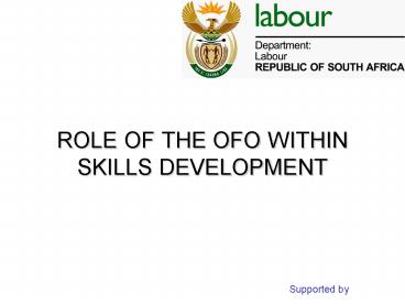 ROLE OF THE OFO WITHIN SKILLS DEVELOPMENT