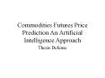 Commodities Futures Price Prediction An Artificial Intelligence Approach PowerPoint PPT Presentation