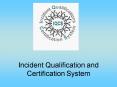 Incident Qualification and Certification System PowerPoint PPT Presentation