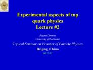 Experimental aspects of top quark physics Lecture