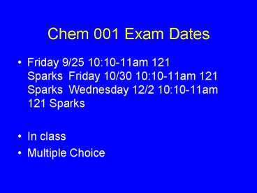 Chem 001 Exam Dates