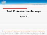 Post Enumeration Surveys Pres. 2