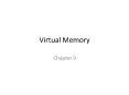 Virtual Memory PowerPoint PPT Presentation