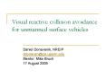Visual reactive collision avoidance for unmanned surface vehicles PowerPoint PPT Presentation