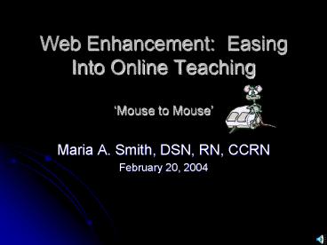 Web Enhancement: Easing Into Online Teaching Mouse to Mouse