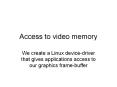 Access to video memory PowerPoint PPT Presentation