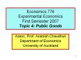 Economics 776 Experimental Economics First Semester 2007 Topic 4: Public Goods PowerPoint PPT Presentation