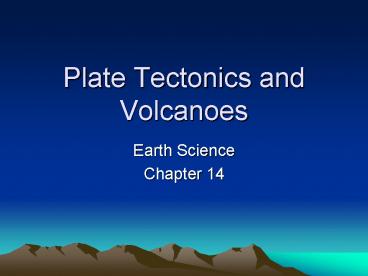 PPT – Plate Tectonics and Volcanoes PowerPoint presentation | free to ...